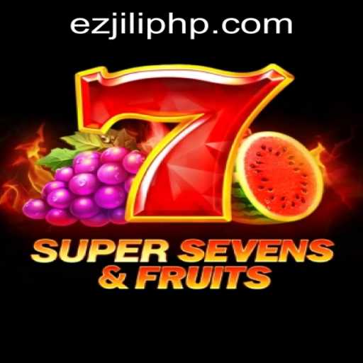 Exploring the Thrills of 7SuperSevensFruits: An Essential Guide to EZJili Casino Fun